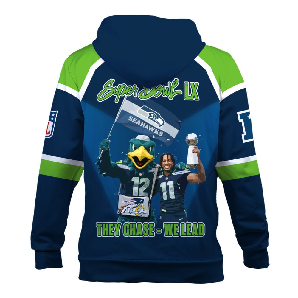Seattle Seahawks Super Bowl LX Champions They Chase - We Lead 3D Zip Hoodie