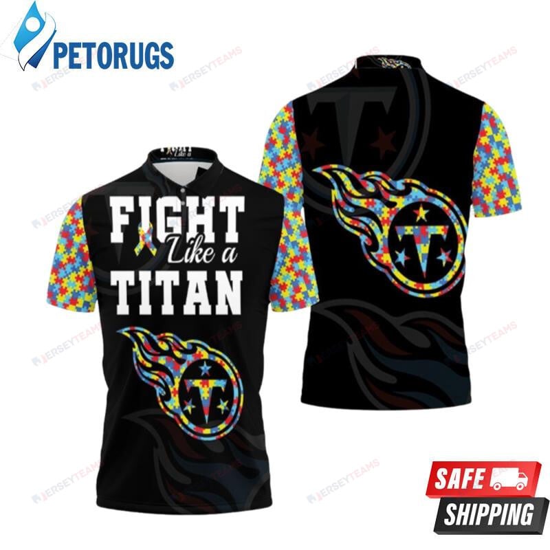 Fight Like A Tennessee Titans Autism Support Printed Polo Shirt