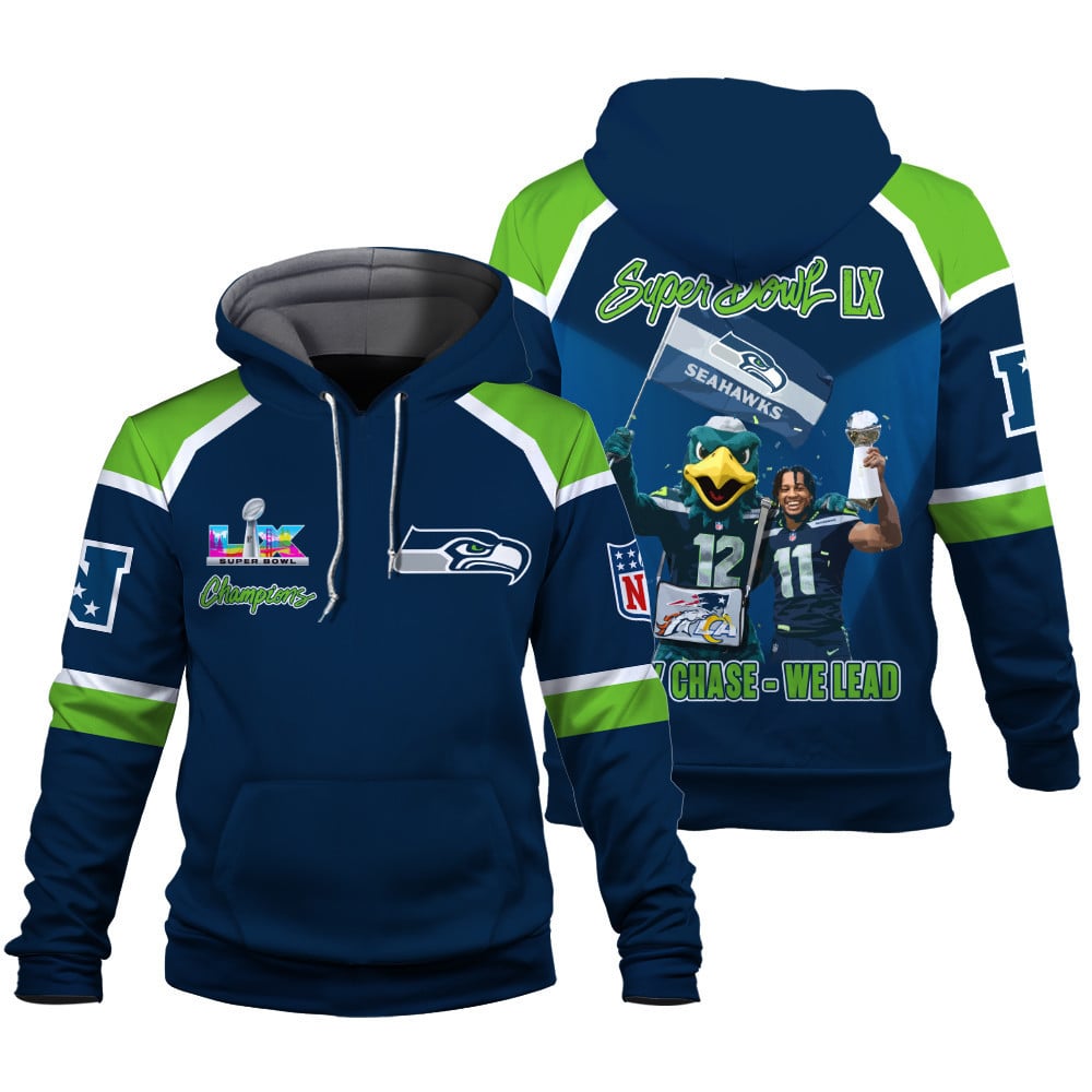 Seattle Seahawks Super Bowl LX Champions They Chase - We Lead 3D Hoodie