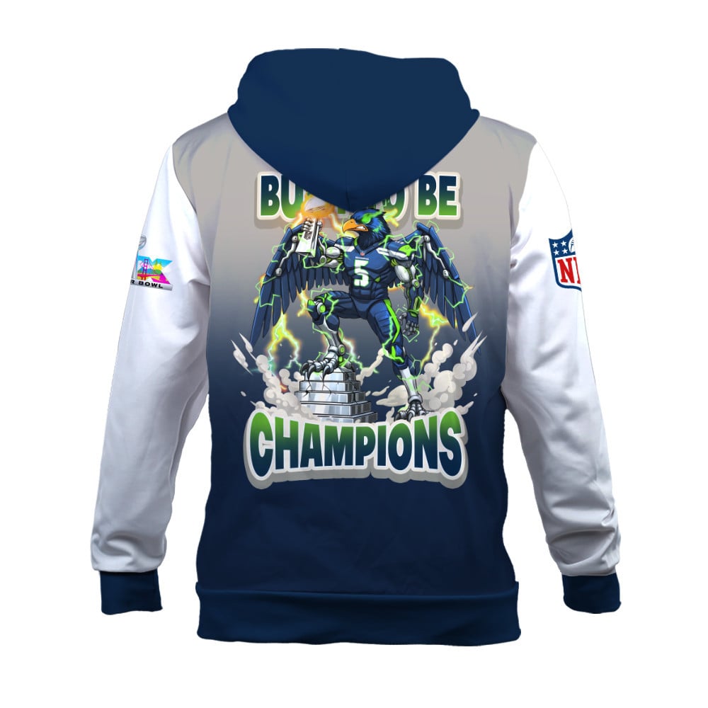 Seattle Seahawks Built To Be Champ Hoodie
