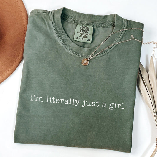 I'm Literally Just a Girl Shirt, Comfort Colors Funny Girl T-shirt, Sarcasm Shirt, Trendy Humor Shirt, Gift for Her